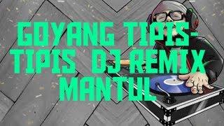 GOYANG TIPIS - TIPIS  DJ REMIX TERBARU PAPA WAPON NEW