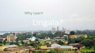 Why learn Lingala?