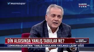 Nedir Ne Değildir ?  - 11 Ekim 2018 Din algısında yanlış tabular ne?