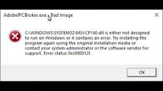 FIXEDC\WINDOWS\SYSTEM32\MSVCP140.dll is either not designed to run on windows 0xc000012f