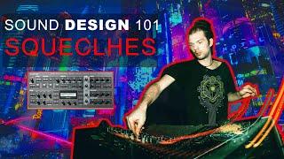 Sound design Tutorial Squelches 101