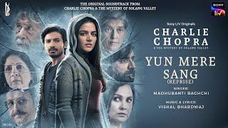 Yun Mere Sang Reprise  Madhubanti Bagchi  Vishal Bhardwaj  Charlie Chopra  Wamiqa Gabbi