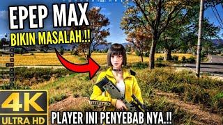 EPEP MAX DI HAPUS ‼️..TERNYATA KARENA PLAYER SATU INI -  ANAK PUBG PASTI EMOSI LIAT INI