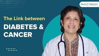 Is there a link between Diabetes & Cancer?