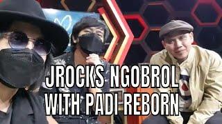 J-Rocks Ngobrol dengan Fadly Padi Reborn