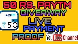 50 RS. PAYTM GIVEAWAY live payment proof