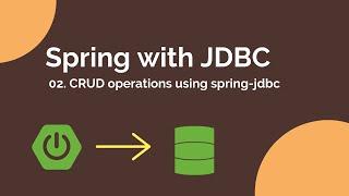 Spring Boot tutorials  Spring JDBC -  CRUD Operations using spring-jdbc module