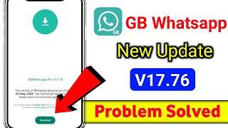 Gb Whatsapp Update Kaise kare v17.76  gb Whatsapp update problem fixed  gb whatsapp update v17.76