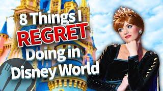 8 Things I REGRET Doing in Disney World