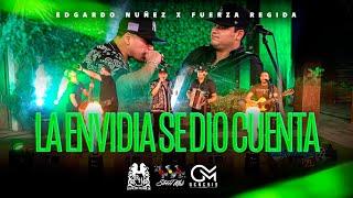 Edgardo Nuñez x Fuerza Regida - La Envidia Se Dio Cuenta En Vivo