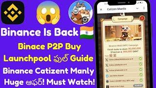 Binance App Is Back In IndiaBinance Catizen Mantle Airdrop TeluguBinance App Full Guide In Telugu