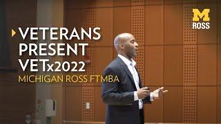 Michigan Ross Full-Time MBA Veterans present VETx