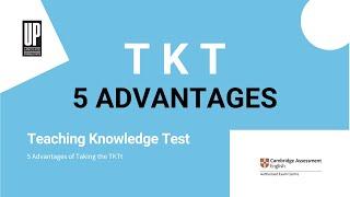 5 Advantages of the Cambridge Teaching Knowledge Test TKT