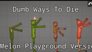Dumb Ways To Die  Melon Playground Version
