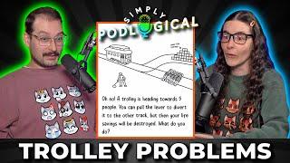 Pull The Lever or Nah? Trolley Problems 1 - SimplyPodLogical #155