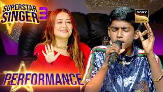 Superstar Singer S3  Arjun की Piya Re की धुन सुनकर Judges करने लगे Groove  Performance