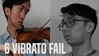 6 Types of Vibrato Fails