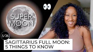 Full Moon May 26th 5 Things to Know ️