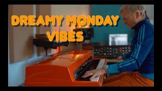 Dreamy Monday Vibes Pt 1