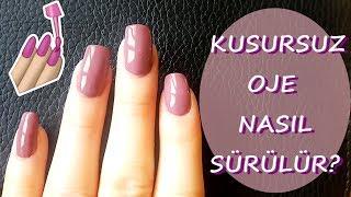 Kusursuz Oje Nasıl Sürülür? l PERFECT NAIL POLISH