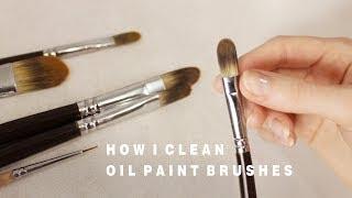 HOW I CLEAN OIL PAINT BRUSHES