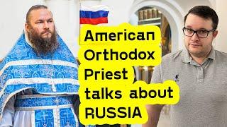 FATHER JOSEPH GLEASON on the 3 reasons to MOVE TO RUSSIA. AMERICAN ORTHODOX PRIEST