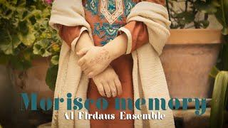 Al Firdaus Ensemble – Morisco Memory Official Video  فرقة الفردوس – ذاكرة موريسكية