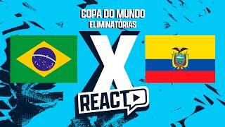 BRASIL x EQUADOR - Eliminatórias da Copa do Mundo FSC React