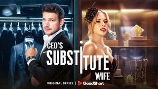 CEO’s Substitute Wife2024  This is my ace up my sleeve for revenge. #goodshort  #miniseries