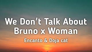 Encanto & Doja cat - We Dont Talk About Bruno x Woman TikTok Mashup Lyrics