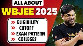 All About WBJEE 2025  Eligibility Exam Pattern  Cut-off  WBJEE Preparation  Harsh Sir