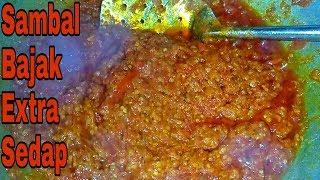 MEMBUAT SAMBAL BAJAK YANG SEDAP