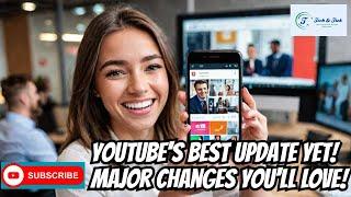 YouTubes BEST Update Yet Major Changes Youll LOVE