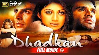 Dhadkan Full Movie HD  Superhit Hindi Romantic Movie  Akshay Kumar Suniel Shetty Shilpa Shetty