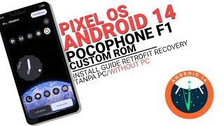 Custom POCO F1 Pixel OS Android 14  Instalasi & Review