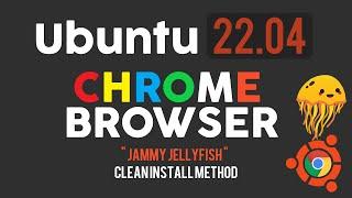 How to Install Chrome Browser on Ubuntu 22.04 LTS  After Installing Ubuntu 22.04 LTS Things to Do