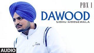 Dawood Full Audio  PBX 1  Sidhu Moose Wala  Byg Byrd  Latest Punjabi Songs 2018