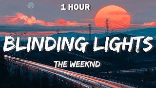 The Weeknd - Blinding Lights Lyrics  1 Hour 