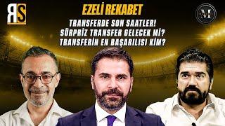 TRANSFERDE SON SAATLER SÜRPRİZ TRANSFER GELECEK Mİ? TRANSFERİN EN BAŞARILISI KİM?