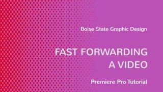 Premiere Pro Fast Forwarding A Video