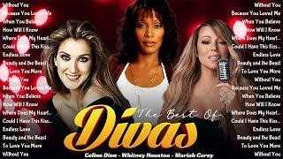 Best Of Celine Dion Mariah Carey Whitney Houston  Best Songs Best Of The World Divas Collection