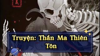 Review Thần Ma Thiên Tôn #truyệnngôntình #reviewtruyenhay #TruyenTranhDamMy #truyenchu #tienhiep