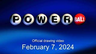 Powerball drawing for February 7 2024