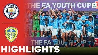 Manchester City vs Leeds United  Highlights  U18 FA Youth Cup Final 10-05-2024