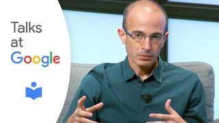 Yuval Noah Harari  21 Lessons for the 21st Century  Talks at Google