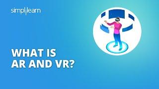 What Is AR And VR  Virtual Reality And Augmented Reality Explained  AR VR Tutorial  Simplilearn