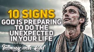 If You See These Signs God Is Preparing To Do The Unexpected In Your Life Christian Motivation