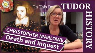 June 1 - Christopher Marlowes death and inquest