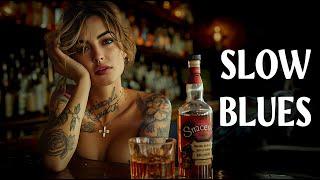 Slow Blues - Night with Vintage Blues Tunes for Relax  Slow Blues Background Music for Better Mood