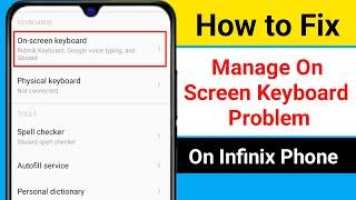 How to Fix Manage On Screen Keyboard Problem On Infinix Phone  Infinix On Screen Keyboard Problem